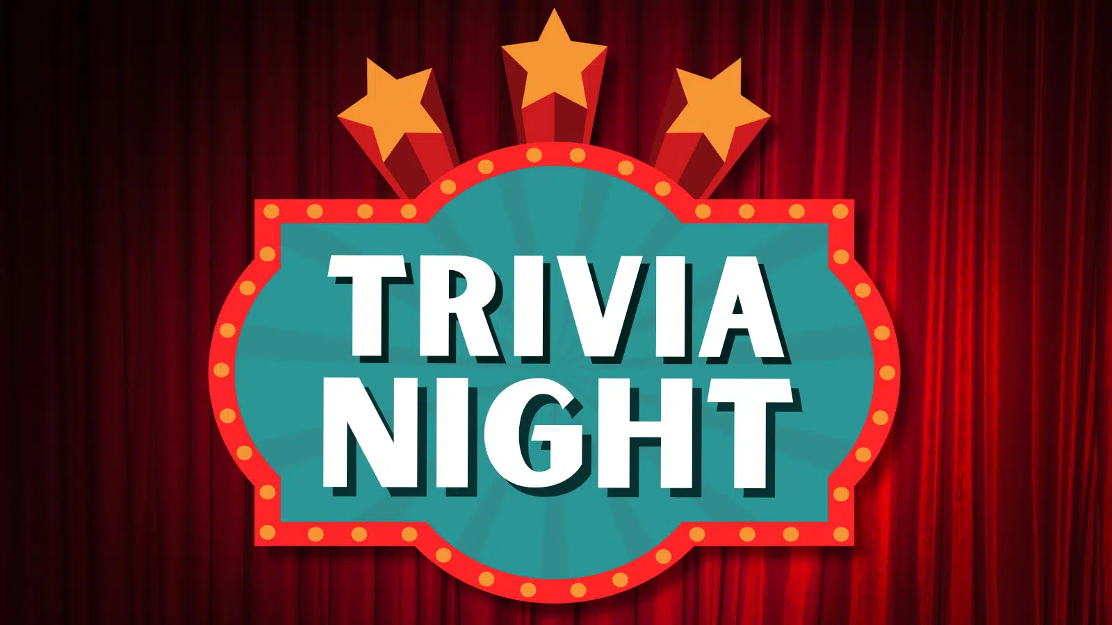 A red velvet curtain behind an illustration of a lighted sign that reads "Trivia Night"